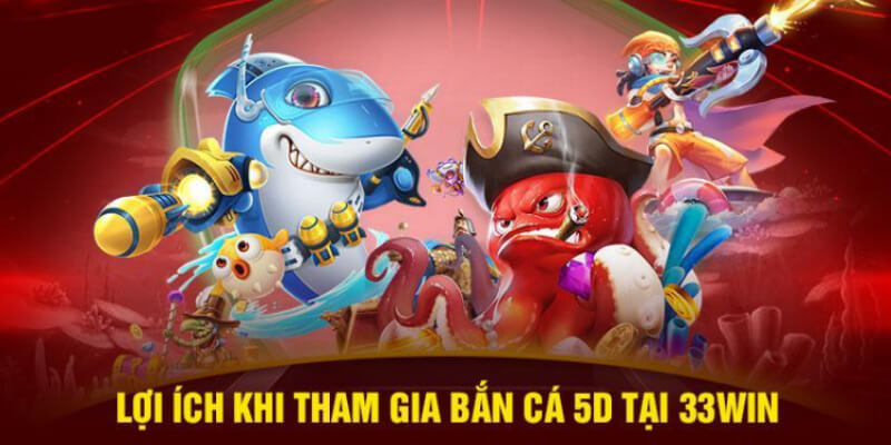 Lợi ích khi tham gia bắn cá 5D tại S6666